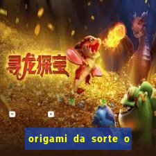 origami da sorte o que escrever